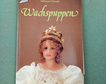 Książka do tworzenia lalek woskowych, język niemiecki, lata 90. XX wieku, dla kolekcjonerów lalek, Hildegard Gunzel