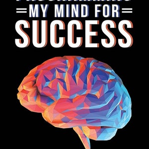 Op de afbeelding: Een boekomslag met een kleurrijke illustratie van een brein en de tekst "Programming = My Mind For = Success" en "Dr. Piers Finesse".