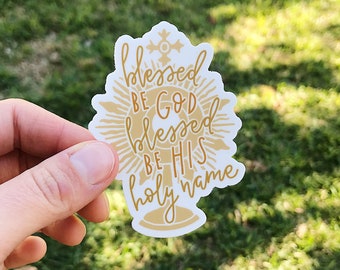 Blessed Be God Sticker, Divine Praises Decal, Adoration Sticker, Blessed Be God, Catholic Sticker, Catholic Vinyl Sticker, Laptop Sticker