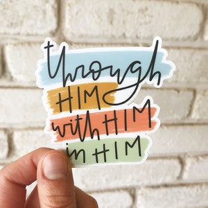 Through Him With Him In Him Sticker, Through Him Sticker, Catholic Sticker, Catholic Vinyl Sticker, Laptop Sticker, Christian Vinyl Sticker