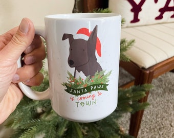 Santa Paws arrive en ville Mug de Noël 15oz, Santa Mug, Christmas Dog Mug, Christmas Santa Dog, Holiday Mug, Christmas Drinkware