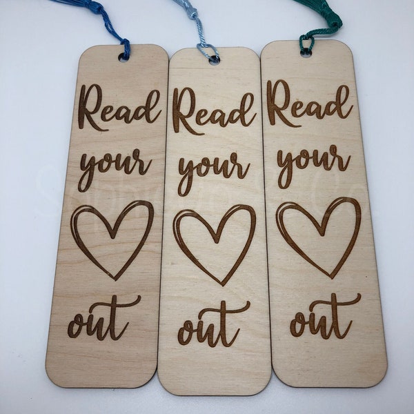 Read Your Heart Out Bookmark, Engraved Wooden Quote Bookmark with Tassel, Reading Gift, Cute Unique Wood Bookmark, Gift for Readers