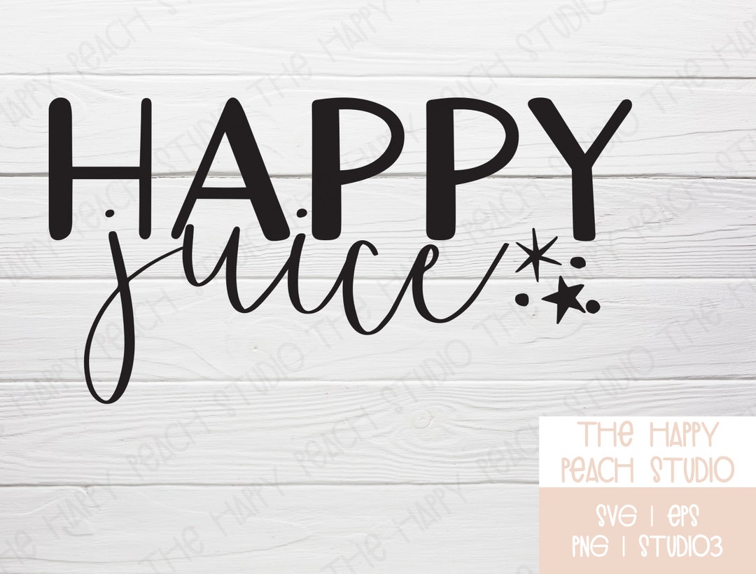 Happy Juice SVG File, Funny Wine, Wine SVG, Mom Fuel, Funny Coffee