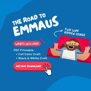 May include: A printable craft activity featuring a two-way hidden image of Jesus. The image is revealed by flipping the layers of the craft. The text "THE ROAD TO EMMAUS" is in large white letters on a blue background. The text "WHATS INCLUDED" is in red letters on a white background. The text "PDF Printable: Full Color Craft, Black & White Craft" is in black letters on a white background. The text "INSTANT DOWNLOAD" is in white letters on a red background. The text "TWO WAY HIDDEN IMAGE" is in white letters on a red background.