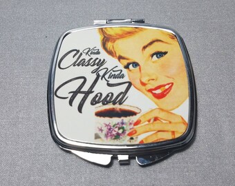 Compact Mirror Kinda Classy Kinda Hood Gold Tooth