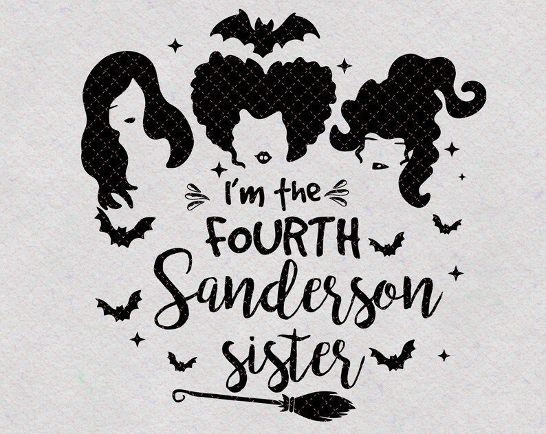Sublimated PrintingINSTANT DOWNLOAD Png Printable Digital Print Design. Happy Halloween I/'m The Fourth Sanderson Sister PNGSvg