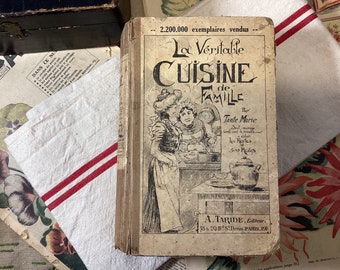 Livre de cuisine ancienne française. Un vrai livre de cuisine de famille antique pour les restes. La Veritable Cuisine de Famille par Tante Marie, A Aride Editeur