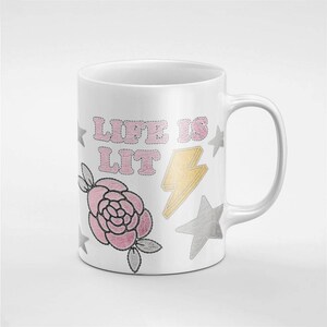 Life Is Lit Flowers Lignthings & Stars Ceramic Coffee Tea Mug Gift For Him / Her Friend / Coworker | MUG82