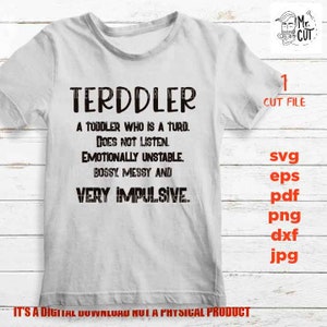 Svg de définition Terddler, SVG drôle pour tout-petit, DxF, EpS, fichier coupé, jpg inversé, SVG pour tout-petit, chemise pour tout-petit, Svg drôle pour tout-petit garçon