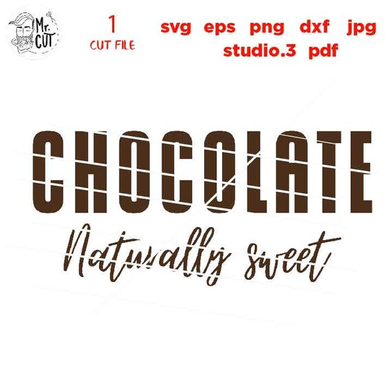 Download Chocolate Naturally Sweet Dxf Eps Cut File Jpg Reverse Etsy