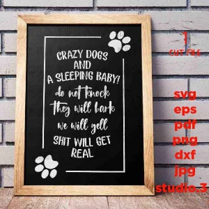 Perros locos y un bebé durmiendo aquí No golpees svg, dxf, jpg reverse, perro svg, cartel de perro svg, bebé durmiendo svg, cartel svg, bebé svg