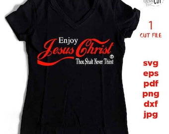 enjoy Jesus christ svg, jesus SVG, Jesus Christ Drink DxF, EpS, cut file, png, jpg transfer, shirt svg, funny shirt