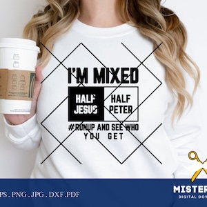 Ik ben gemengd, half Jezus, half Petrus, digitale bestanden, christelijke svg, dxf, jpg, png, svg, png-sublimatie geloof svg, shirt en teken vectorontwerp