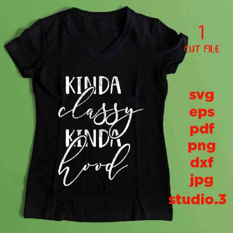 Download Mom Shirt Design Kinda Classy Kinda Hood Svg Jpg Mirrored Mom Svg Cut File Png Mother Svg Eps Dxf Mama Bear Svg Mom Life Clip Art Art Collectibles Vadel Com
