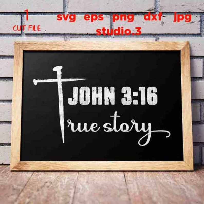 Download John 3:16 True Story svg CUT file cross svg Christian ...