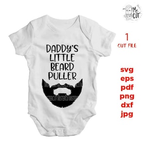 pequeño extractor de barba de papá svg, barba Svg, body de bebé svg, DXF, EpS, archivo de corte, jpg reverso, SVG recién nacido, bebé svg, niño pequeño svg, padre