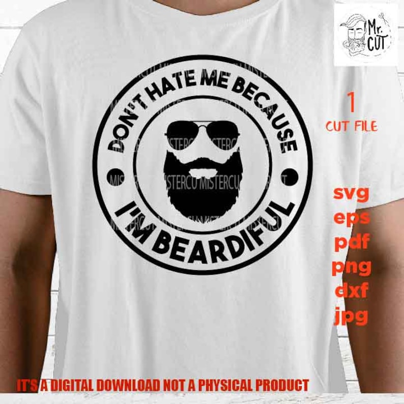 May include: A white t-shirt with a black circle design that says "Don't hate me because I'm beardful". Inside the circle is a black silhouette of a man with a beard and sunglasses.