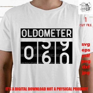 60 anni svg, oldometer, compleanno SVG, png DxF, EpS, file di taglio File di taglio, Cricut e silhouette, trasferimento con ferro da stiro, sessantenne