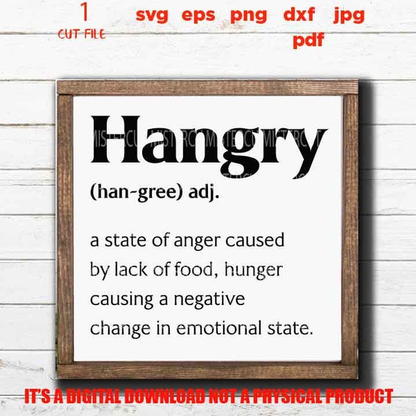 Hangry Definition SVG, Funny Sign SVG, Hangry Svg, Wood Sign Kitchen SVG, Kitchen Wall Decor dxf, jpg mirrored, cut file, png, vector design