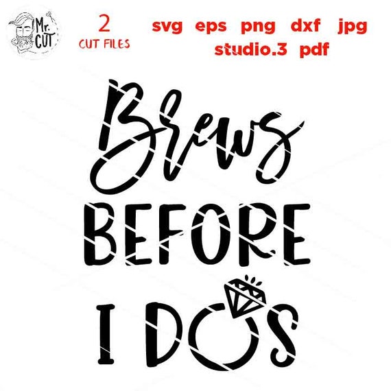 Brew Crew svg, Brews Before I Dos svg, Drinking Girls Bachelorette Party  Shirts SVG, Clipart, Print and Cut File, Stencil, Silhouette, dxf, png, jpg