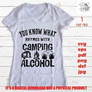 Sabes qué rima con "Acampar con alcohol" (svg), camiseta para amantes de la cerveza, camiseta para adultos DXF, EpS, png, jpg, archivo de corte de camiseta, vector de camiseta de bebida