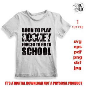 geboren, um Hockey zu spielen gezwungen, um Schule Svg gehen, Sport SVG, PNG, Dxf, gespiegelte jpg, Hockey-Vektor-Design, Hockey-Shirt, Hockey-Shirt