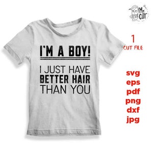 SOY UN NIÑO, solo tengo mejor cabello que tú SVG, DxF, EpS, archivo de corte, jpg inverso, SVG para niños pequeños, camiseta para niños pequeños, Svg divertido para niños pequeños