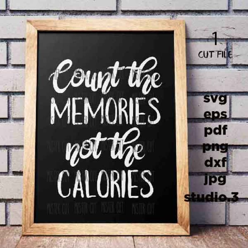 Count the Memories Not the Calories SVG dxf jpg mirrored Etsy