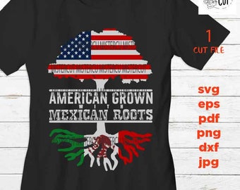 American Grown Mexican Roots SVG, DXF, America Flag, Mexico Flag, family roots svg, Family tree, cut file, png high resolution, eps, PDF