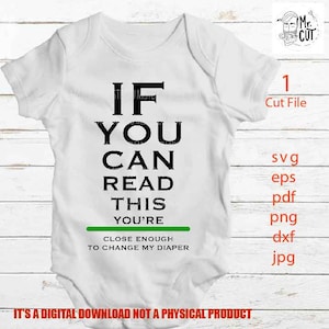 Wenn Sie dieses lesen können, Windel-Wechsler SVG, lustige Baby Body DXF, gespiegelte jpg, cut-Datei, Baby SVG, neues Baby svg, Baby Junge, Baby Mädchen