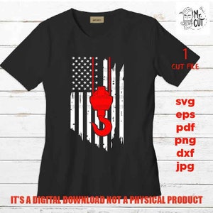 May include: A black t-shirt with a white distressed American flag design. A red crane hook hangs from the top of the flag. The text "IT'S A DIGITAL DOWNLOAD NOT A PHYSICAL PRODUCT" is at the bottom of the image.