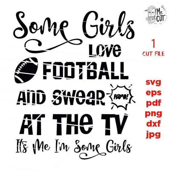 Some Girls Love Football Svg Sports Svg Swear At Tv Png Etsy