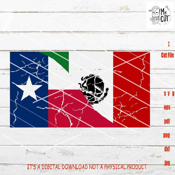 Texas and Mexico distressed flag svg, dxf, png, pdf, Friendship of texas with Mexico, SVG, DXF, texas Flag, cut file, png