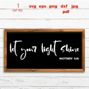 Let Your Light Shine svg, christelijke svg, bijbelvers svg, dxf, jpg-papieroverdracht, gesneden bestand, png-geloofssvg, boerderij, religieuze svg