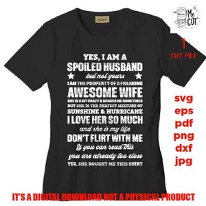 Sí, soy un marido mimado SVG, png de alta resolución, DxF, EpS, archivo de corte, archivo de corte de esposo, svg de esposo, regalo de boda para esposo, esposa increíble