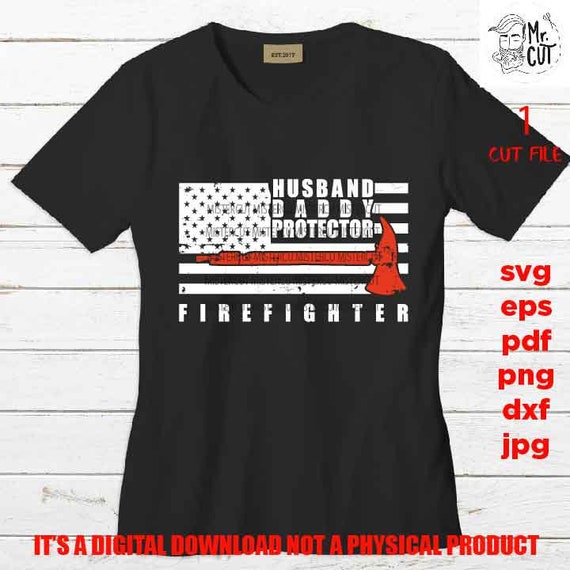 Free Free 300 Husband Daddy Protector Firefighter Svg SVG PNG EPS DXF File