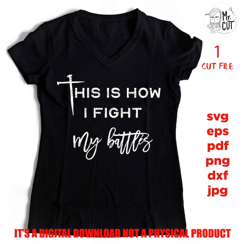Download This is how I fight my battles Faith svg Christian svg dxf ...