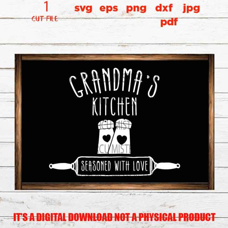 Download Grandma S Kitchen Svg Gift For Grandmother Love Grandma Shirt Vector Design Jpg Mirrored Mom Svg Seasoned With Love Dxf Png Cut File Clip Art Art Collectibles