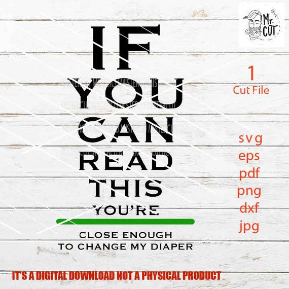 Download If You Can Read This Svg Diaper Changer Svg Funny Baby Etsy