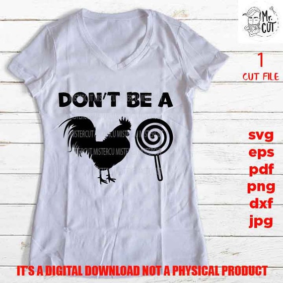 Don't Be A Rooster Pop Cock Sucker Sucker svg Funny | Etsy