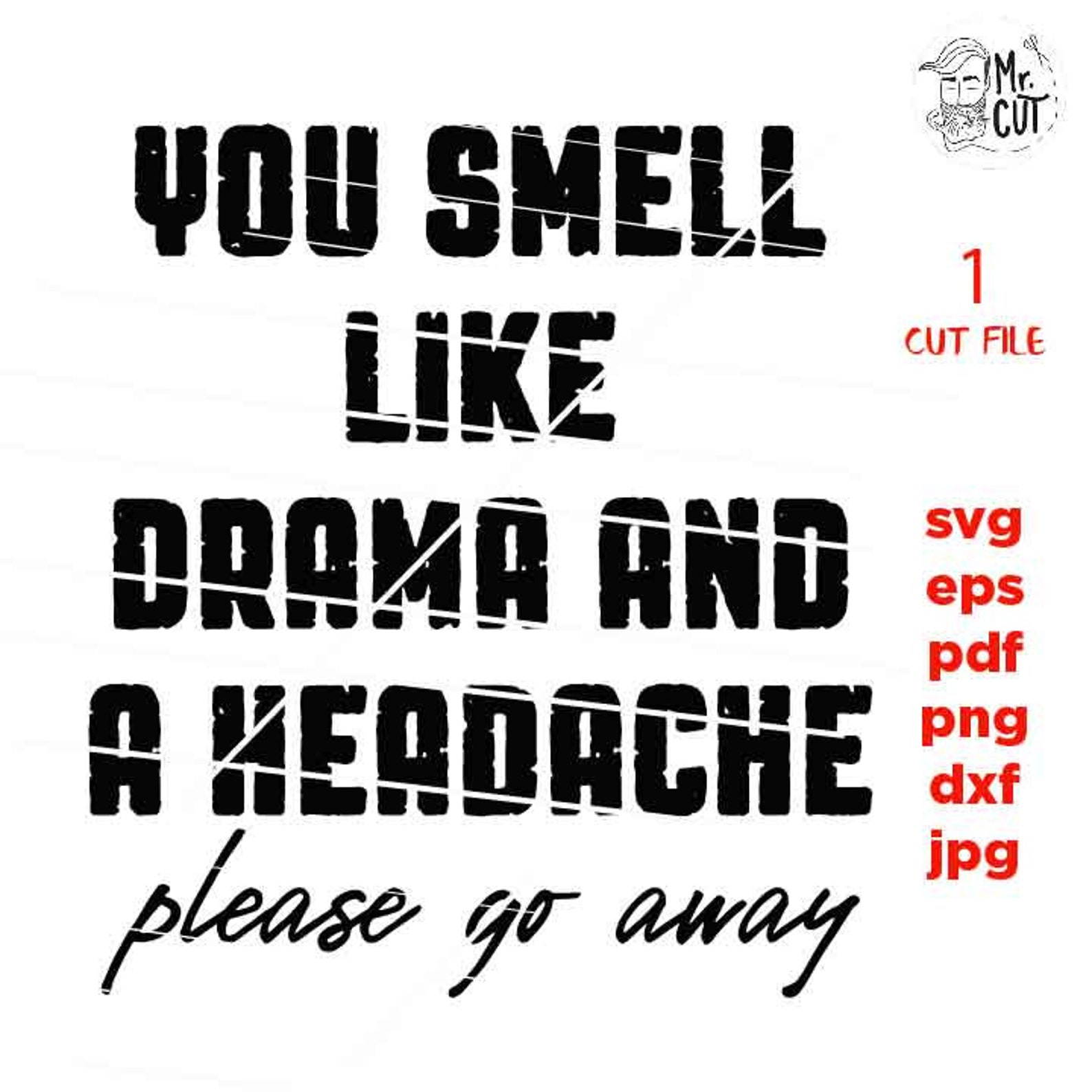 Free Free You Smell Like Drama Svg 735 SVG PNG EPS DXF File