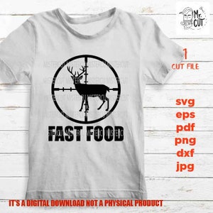 Ciervo de comida rápida svg, PNG, Dxf, jpg reflejado, idea de regalo de cazador divertido, diseño Svg de caza, svg de caza, camiseta de caza, svg de pistola