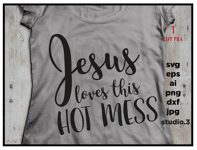 Download Jesus Loves This Hot Mess Southern SVG saying SVG eps | Etsy
