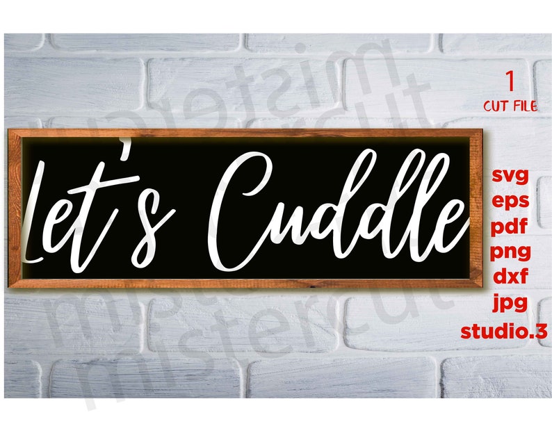 jpg transfer valentine/'s day Sign Bedroom svg Over the Bed svg Let/'s Cuddle svg Farmhouse Sign svg dxf png Oversized Let/'s Cuddle