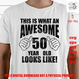 So sieht ein Super 50 Jahre alt aus svg, Birthday SVG, png DxF, EpS, schnittdatei Schnittdatei, Cricut & silhouette, Aufbügeln Transfer