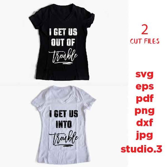 I Get Us Into Trouble Shirt Best Friend Shirts Troublemaker I Get Us Into Trouble Shirt Best Friend Shirts Troublemaker