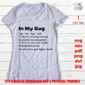 Dans mon sac Définition SVG, chemise d'autonomisation de la femme, entrepreneur patron SVG, SVG entreprise, travailleur indépendant, ambition, passion, travailleur