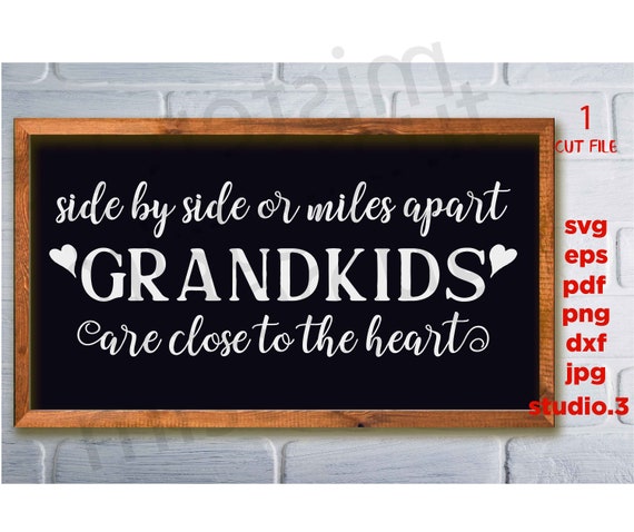Download Free Side By Side Or Miles Apart Svg Grandkids Svg Dxf Png Cut Etsy SVG Cut Files