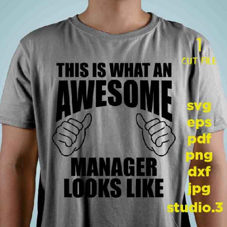 jpg reverse cut file Cut file DxF EpS manager tee shirt svg manager SVG boss cut file This is what an Awesome manager looks like png