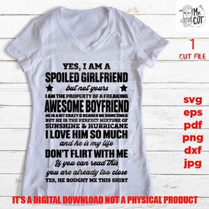 Yes I Am a Spoiled Girlfriend SVG, Png High Resolution, Dxf, Eps, Cut ...